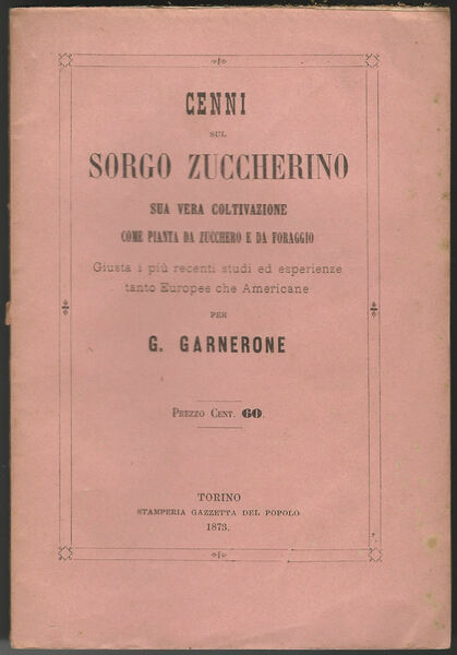 Cenni sul sorgo zuccherino. Sua vera coltivazione come pianta da …