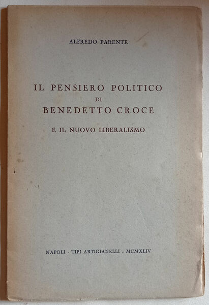 Il pensiero politico di Benedetto Croce e il nuovo liberalismo.