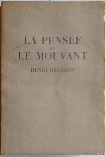 La pensée et le mouvant.