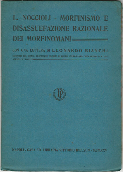 Morfinismo e disassuefazione razionale dei morfinomani.