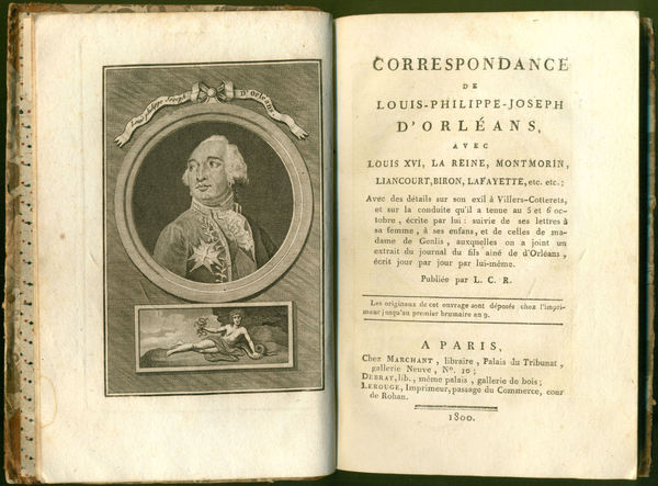 Correspondance de Louis-Philippe-Joseph d'Orléans, avec Louis XVI, la Reine, Montmorin, …