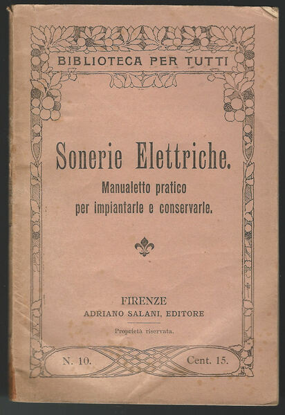 Sonerie elettriche. Manualetto pratico per impiantarle e conservarle.