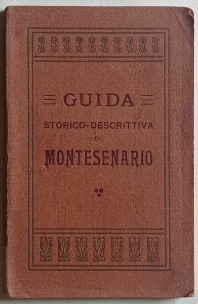 Guida storico-descrittiva del santuario di Montesenario.