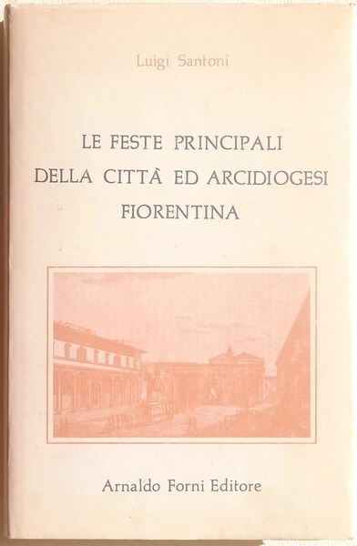 Le feste principali delle chiese della città, suburbio ed Archidiocesi …