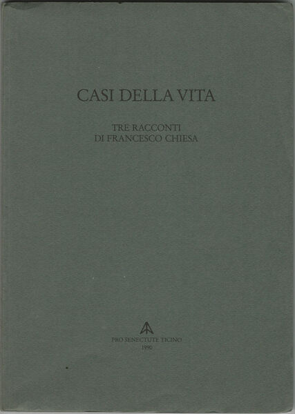 Casi della vita. Tre racconti.