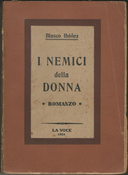 I nemici della donna. Romanzo.