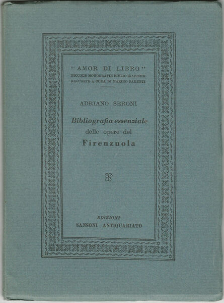 Bibliografia essenziale delle opere del Firenzuola.