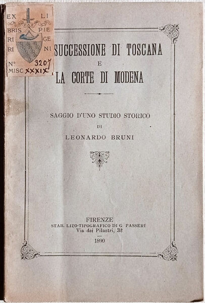 La successione di Toscana e la Corte di Modena. Saggio …