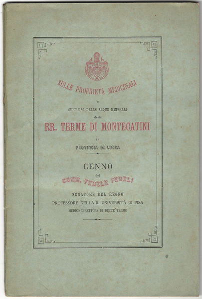 Sulle proprietà medicinali e sull'uso delle acque minerali delle RR. …