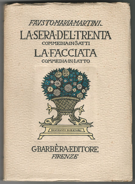 La sera del trenta. Commedia in tre atti. La facciata. …