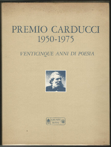 PREMIO CARDUCCI 1950-1975. Venticinque anni di poesia.