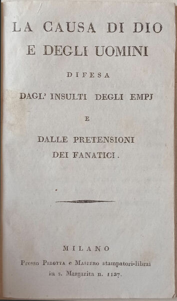 La causa di Dio e degli uomini difesa dagl'insulti degli …