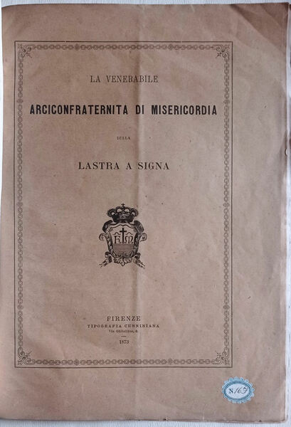 La venerabile Arciconfraternita di Misericordia della Lastra a Signa.