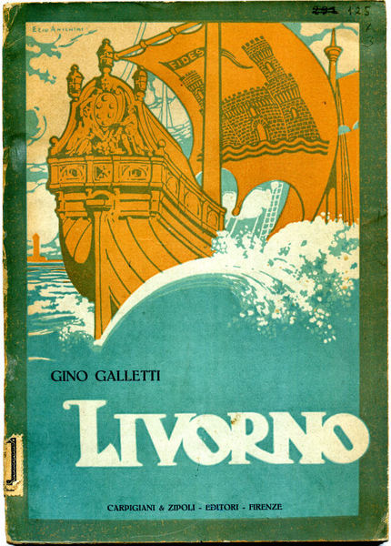 Livorno. L'anima dei livornesi nella storia. L'arte a Livorno. La …