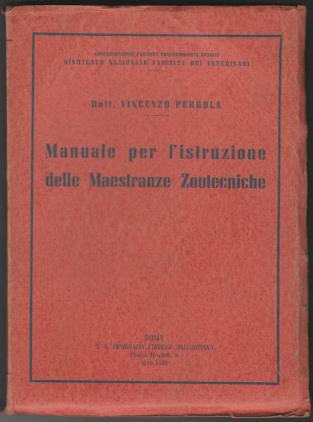 Manuale per l'istruzione delle maestranze zootecniche.