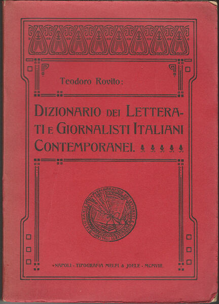 Dizionario dei letterati e giornalisti italiani contemporanei.