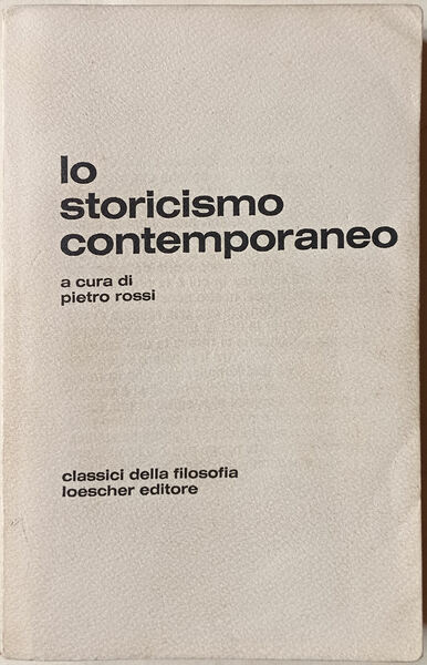 Lo storicismo contemporaneo.