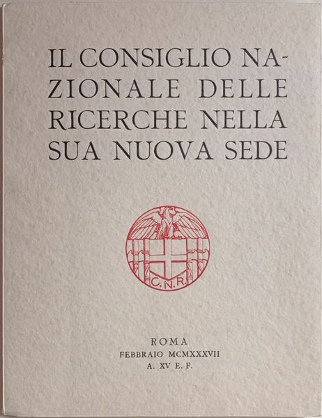 Il Consiglio Nazionale delle Ricerche nella sua nuova sede.