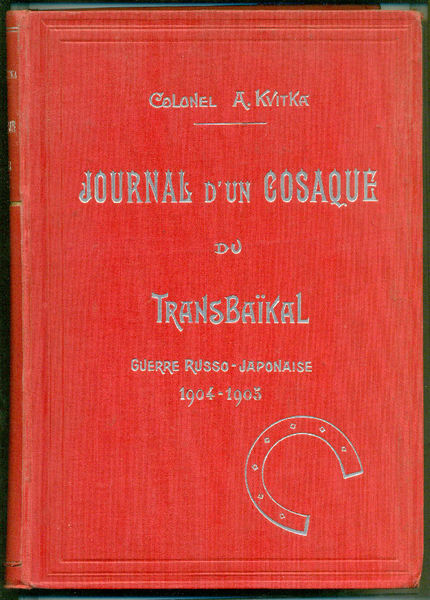 Journal d'un cosaque du Transbaïkal. Guerre russo-japonaise 1904-1905.