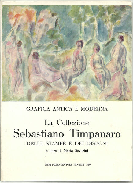 La collezione Sebastiano Timpanaro nel Gabinetto disegni e stampe dell'Istituto …