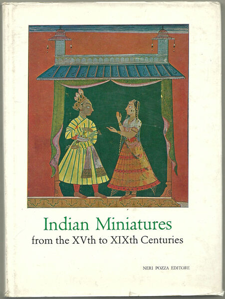 Indian Miniatures, from the XVth to XIXth centuries. Catalogue of …