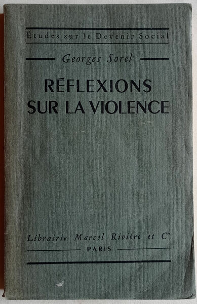 Réflexions sur la violence. Edition définitive suivie du Plaidoyer pour …