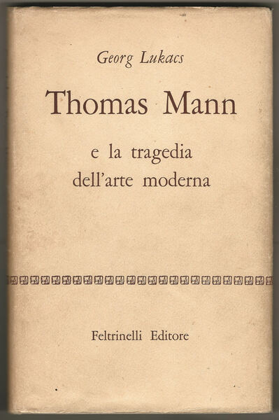 Thomas Mann e la tragedia dell'arte moderna.