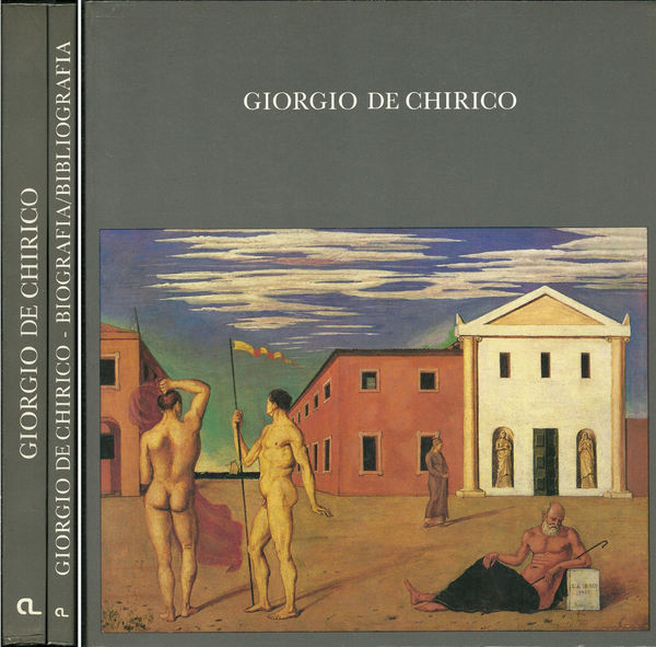 Giorgio de Chirico 1888-1978. I Catalogo [II Biografia-Bibliografia].