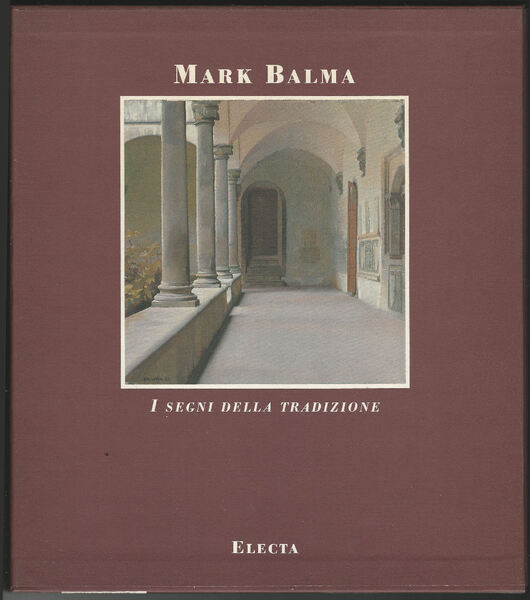 Mark Balma. I segni della tradizione. Affreschi, dipinti e disegni.