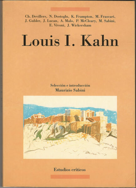 Louis I. Kahn. Seleccion e introduccion: Maurizio Sabini.