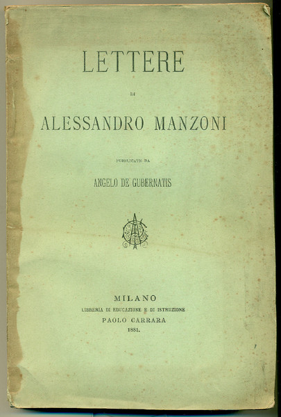 Lettere di Alessandro Manzoni.