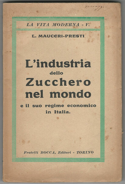 L'industria dello zucchero nel mondo e il suo regime economico …