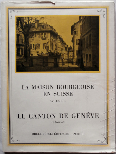 La Maison Bourgeoise en Suisse / Das Bürgerhaus in der …