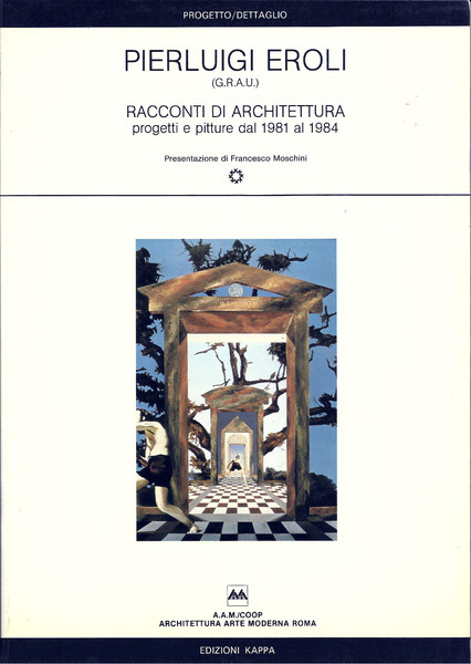 Racconti di architettura. Progetti e pitture dal 1981 al 1984.