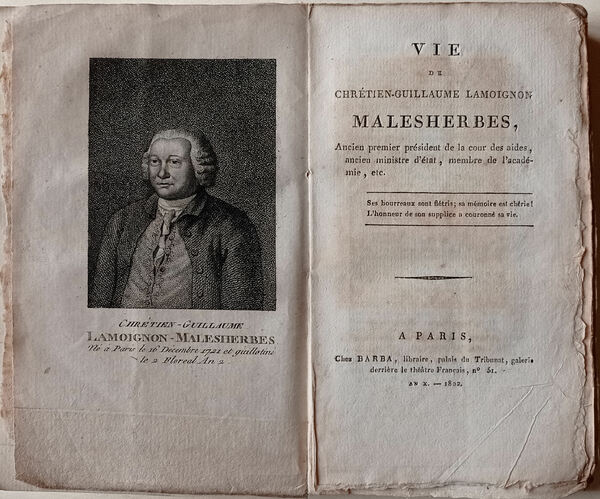 Vie de Chrétien-Guillaume Lamoignon de Malesherbes. Ancien premier président de …