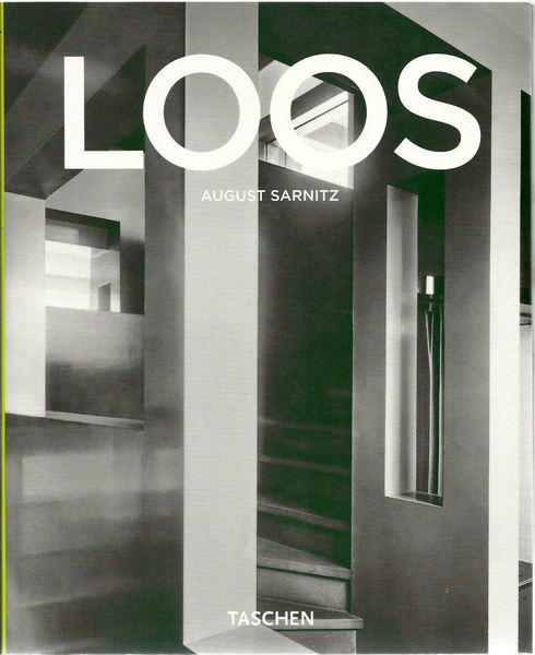 Adolf Loos 1870-1933. Architetto, critico, dandy.