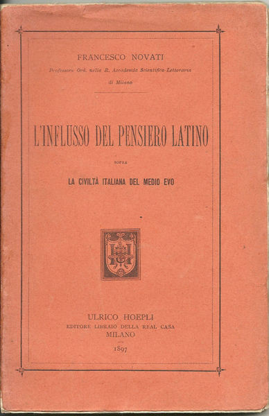 L'influsso del pensiero latino sopra la civiltà italiana del Medio …