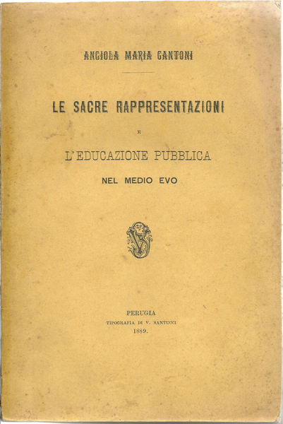 Le sacre rappresentazioni e l'educazione pubblica nel Medio Evo.