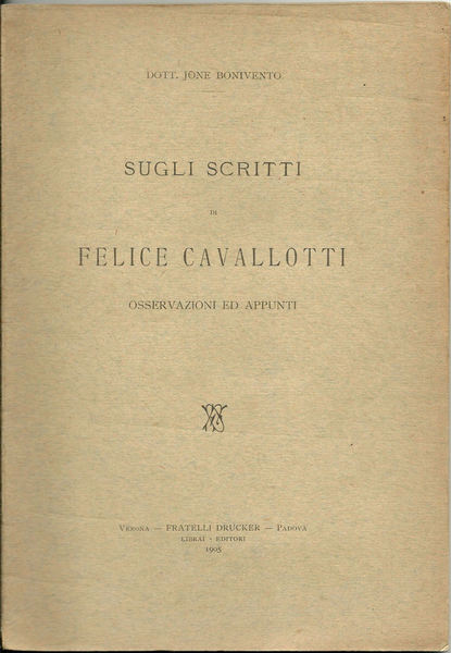 Sugli scritti di Felice Cavallotti. Osservazioni ed appunti.