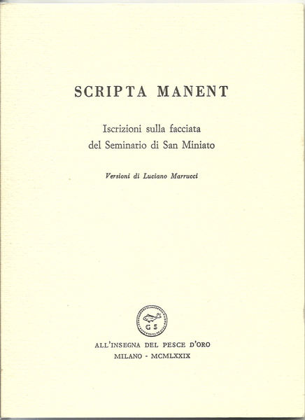 Scripta manent. Iscrizioni sulla facciata del Seminario di San Miniato. …