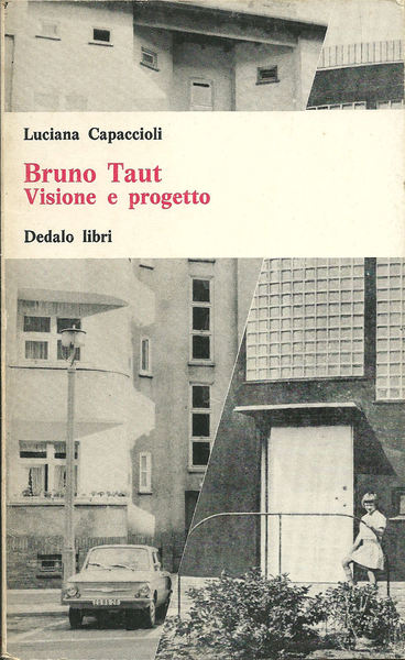 Bruno Taut Visione e progetto.