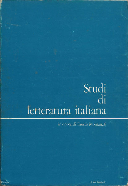 Studi di letteratura italiana in onore di Fausto Montanari.