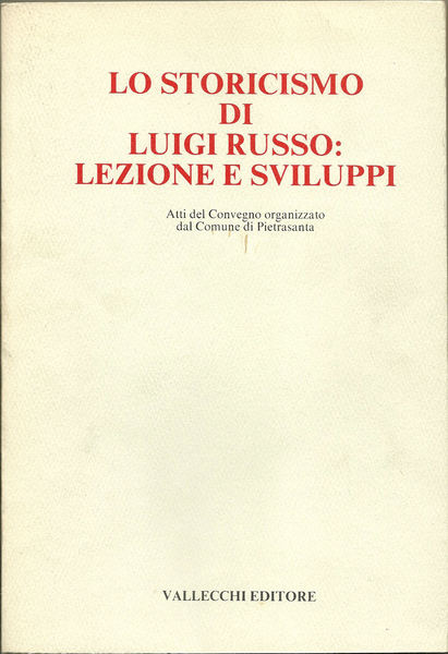 Lo storicismo di Luigi Russo: lezione e sviluppi.