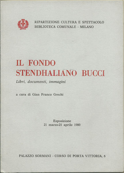 Il fondo stendhaliano Bucci. Libri, documenti, immagini.