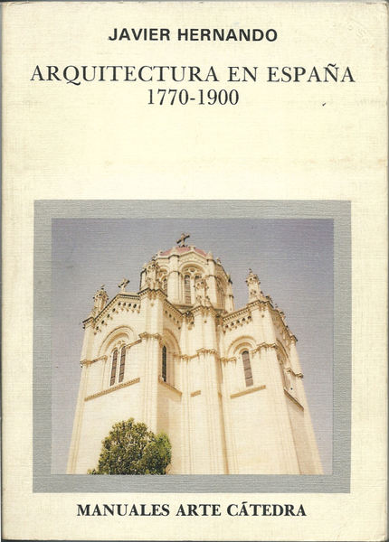 Arquitectura en España 1770-1900.