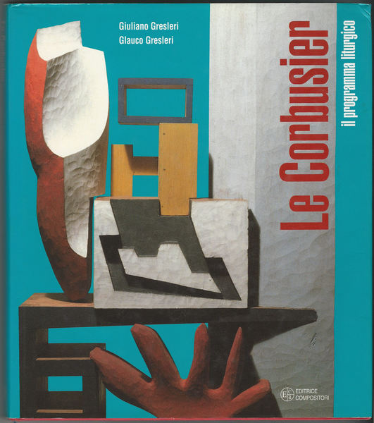 Le Corbusier il programma liturgico.