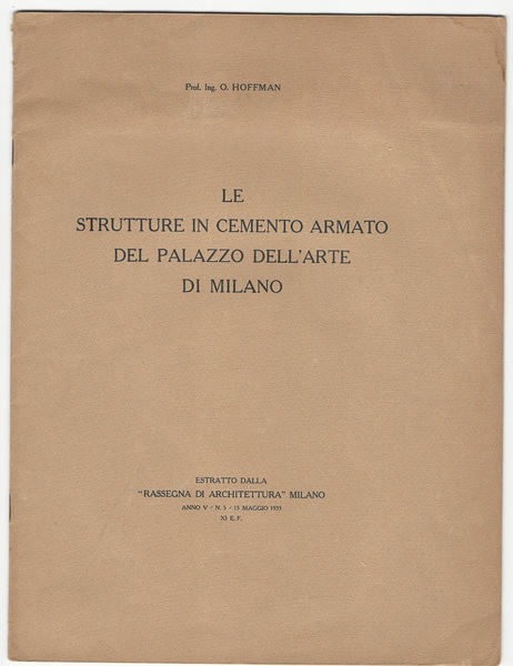 Le strutture in cemento armato del Palazzo dell'Arte di Milano.