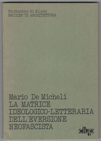 La matrice ideologico-letteraria dell'eversione fascista.
