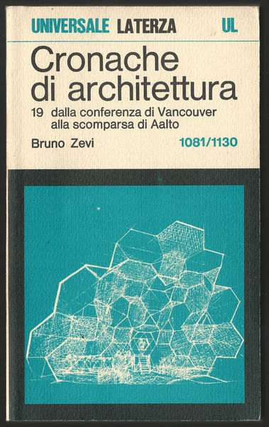 Cronache di architettura. Vol. 19 dalla conferenza di Vancouver alla …