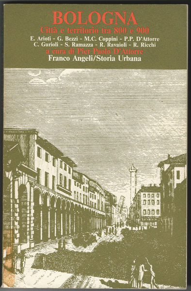 Bologna. Città e territorio tra 800 e 900.